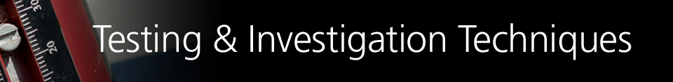 Testing & Investigation Techniques