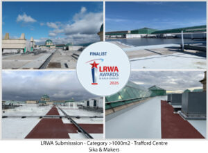 Trafford Centre Roof Refurbishment, listed as finalist for LRWA 2026 >1000m2 Category - Sika and Makers